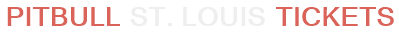 Pitbull St. Louis Tickets